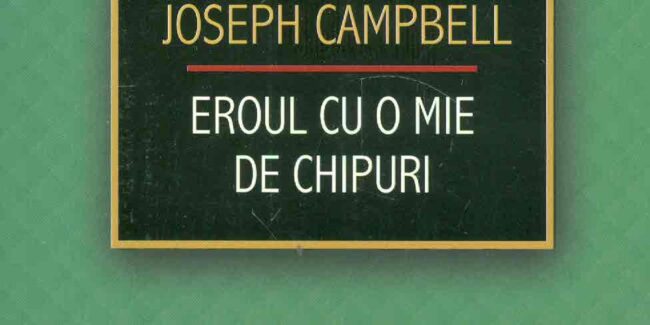 Pe 24 februarie, Editura Herald lanseaza EROUL CU O MIE DE CHIPURI, de Joseph Campbell