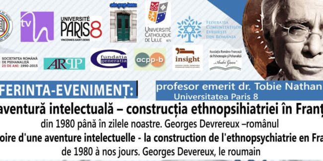 O aventură intelectuală – construcția ethnopsihiatriei în Franța, din 1980 până în zilele noastre. Invitat extraordinar:  profesor emerit dr. Tobie Nathan
