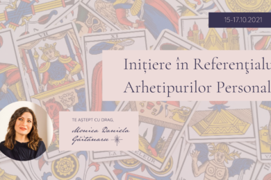 Inițiere în Referențialul Arhetipurilor Personale (15-17 Octombrie 2021)
