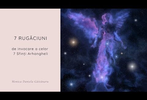 Rugăciuni de invocare a celor 7 Sfinți Arhangheli - Meditație - Afirmații