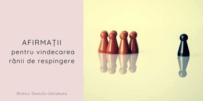 Afirmații pentru vindecarea rănii de respingere