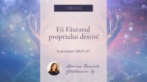 Fii Făurarul propriului destin! (GRATUIT)